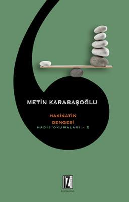Hadis Okumaları 2 - Hakikatin Dengesi