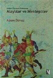 Modern Osmanlı Ordusunda Alaylılar ve Mektepliler