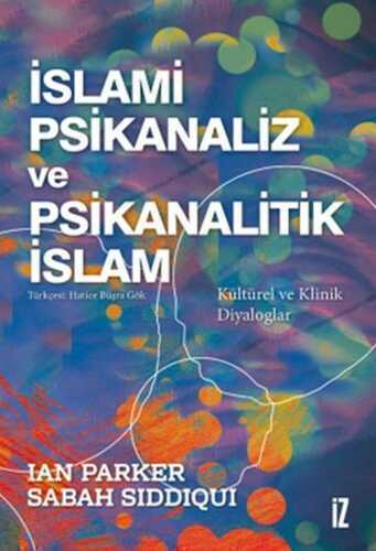 İslami Psikanaliz ve Psikanalitik İslam