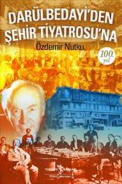 Darülbedayi'den Şehir Tiyatrosuna