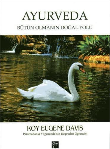 Ayurveda
Bütün Olmanın Doğal Yolu