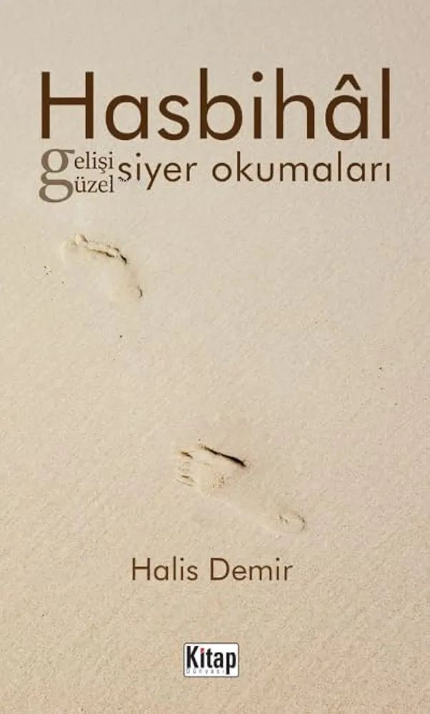 Hasbihâl - Gelişi Güzel Siyer Okumaları — Halis Demir