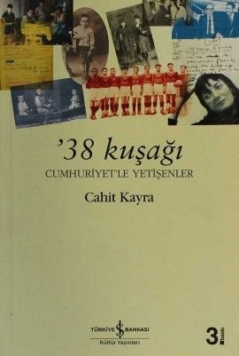 38 Kuşağı  Cumhuriyet'le Yetişenler