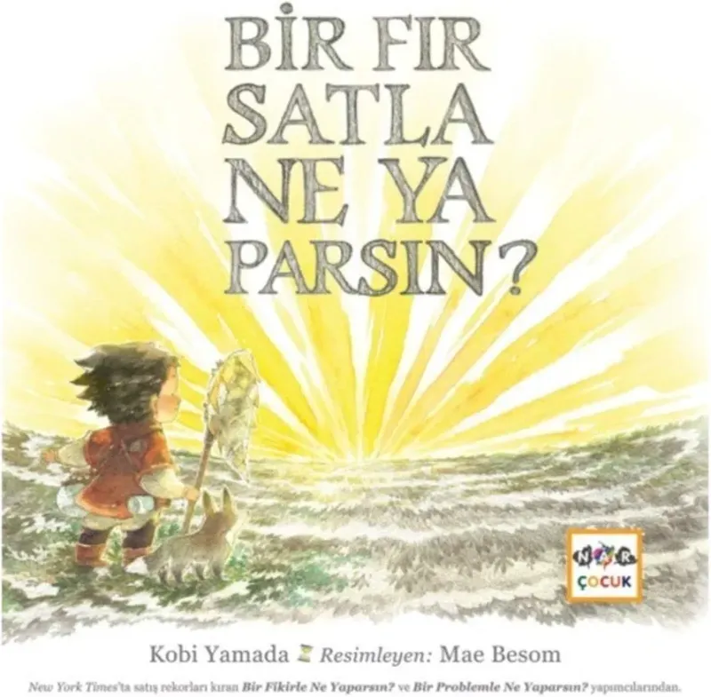 Bir Fırsatla Ne Yaparsın?