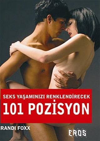 Seks Yaşamınızı Renklendirecek 101 Pozisyon