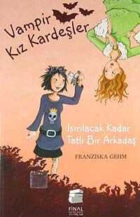 Vampir Kız Kardeşler  Isırılacak Kadar Tatlı Bir Arkadaş