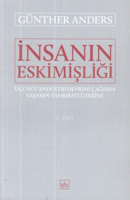 İnsanın Eskimişliği - 2. Cilt