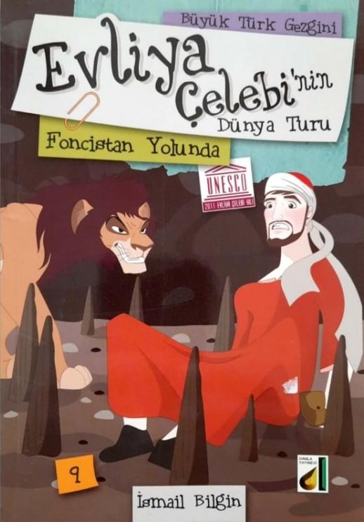 Büyük Türk Gezgini Evliya Çelebi’nin Dünya Turu - 9. Kitap / Foncistan Yolunda