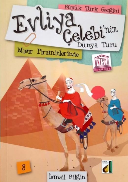 Büyük Türk Gezgini Evliya Çelebi’nin Dünya Turu - 8. Kitap / Mısır Piramitlerinde