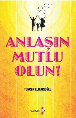 Anlaşın Mutlu Olun
