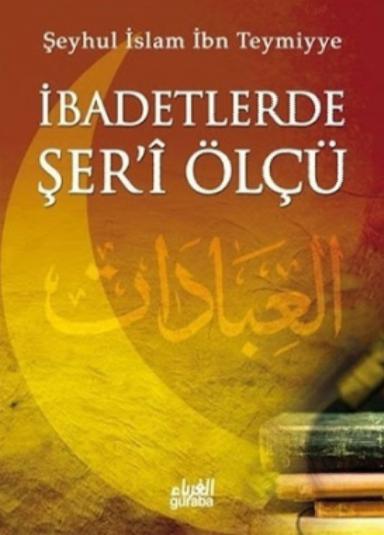İbadetlerde Şer'i Ölçü