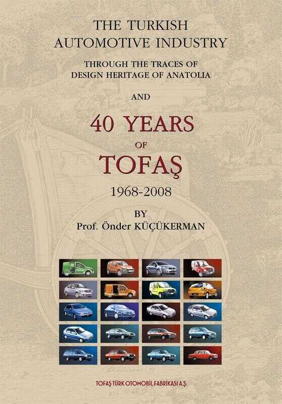 The Turkish Automotive Industry and 40 Years of Tofaş