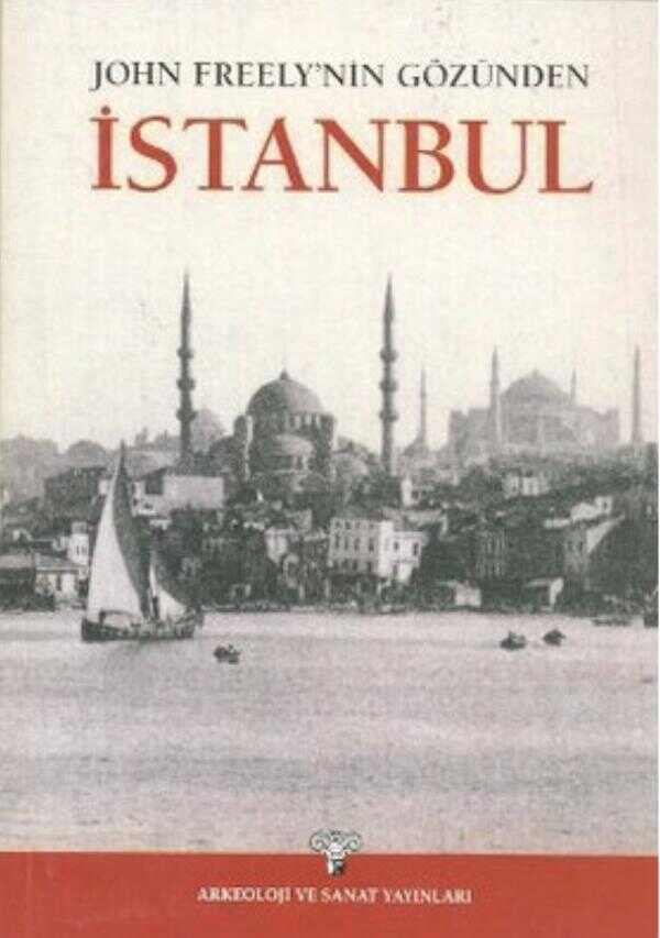 John Freely’nin Gözünden İstanbul