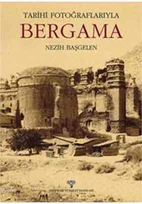 Tarihi Fotoğraflarıyla Bergama