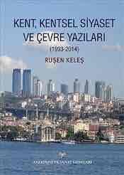 Kent, Kentsel Siyaset ve Çevre Yazıları