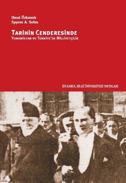 Tarihin Cenderesinde Yunanistan ve Türkiye’de Milliyetçilik