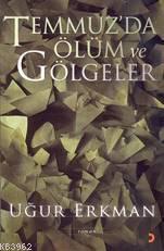 Temmuz´da Ölüm ve Gölgeler