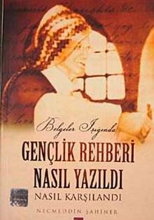 Belgeler Işığında Gençlik Rehberi Nasıl Yazıldı Nasıl Karşılandı