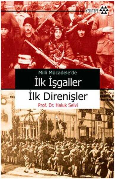 İlk İşgaller İlk Direnişler