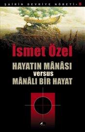 Hayatın Manası Versus Manalı Bir Hayat