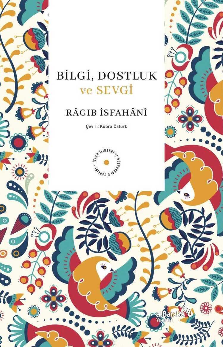 Bilgi, Dostluk ve Sevgi