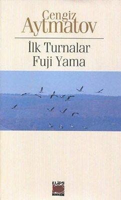 İlk Turnalar - Fuji Yama