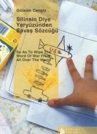 Silinsin Diye Yeryüzünden Savaş Sözcüğü