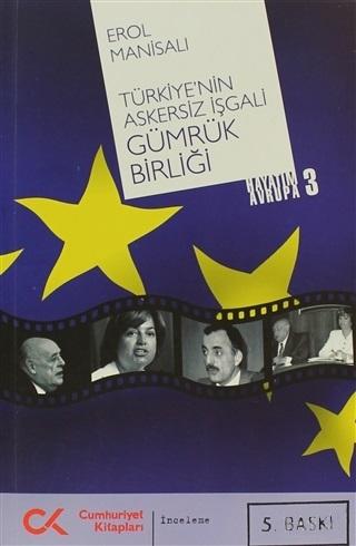 Türkiye'nin Askersiz İşgali Gümrük Birliği