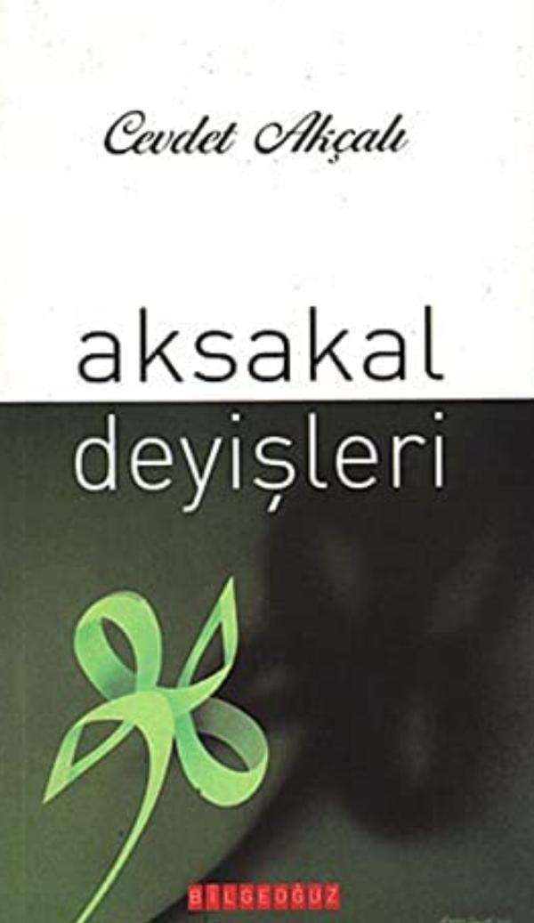 Aksakal Deyişleri — Cevdet Akçalı