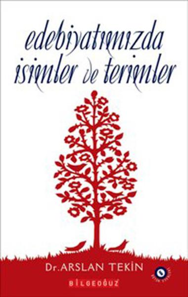 Edebiyatımızda İsimler ve Terimler — Arslan Tekin