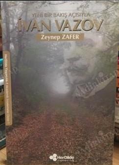 Yeni Bir Bakış Açısıyla İvan Vazov — Zeynep Zafer