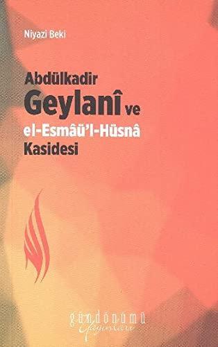 Abdülkadir Geylani ve El Esmaül Hüsna Kasidesi — Niyazi Beki