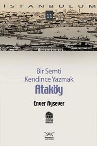 Bir Semti Kendince Yazmak Ataköy