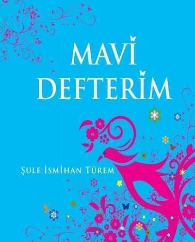 Mavi Defterim — Şule İsmihan Türem