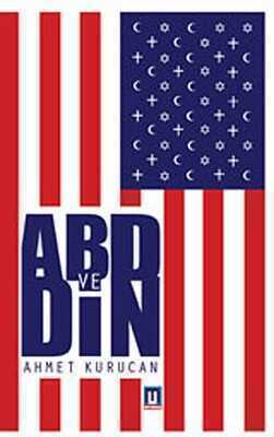 ABD ve Din — Ahmet Kurucan