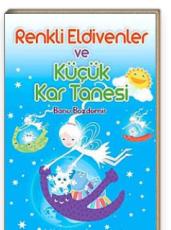 Renkli Eldivenler ve Küçük Kar Tanesi