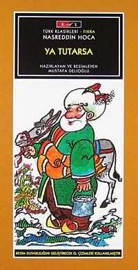 Ya Tutarsa / Nasreddin Hoca-Düz Yazı