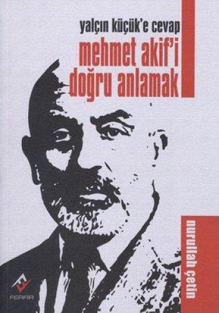 Mehmet Akif'i Doğru Anlamak