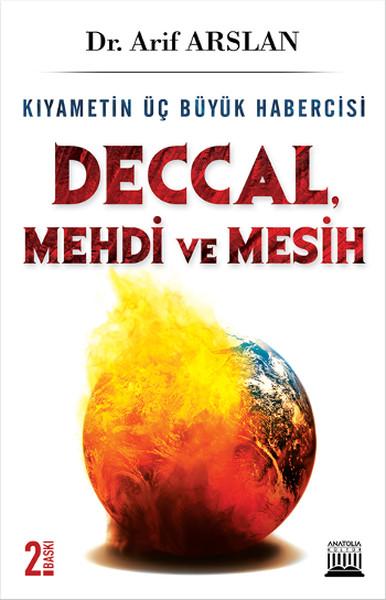 Kıyametin Üç Büyük Habercisi Deccal, Mehdi, Mesih