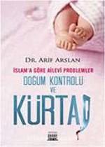 İslam'a Göre Ailevi Problemler Doğum Kontrolü ve Kürtaj