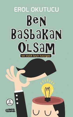 Ben Başbakan Olsam  Tek Kişilik Beyin Kasırgası