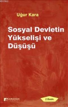 Sosyal Devletin Yükselişi ve Düşüşü
