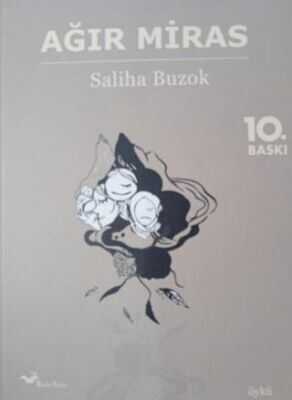 Ağır Miras — Saliha Buzok