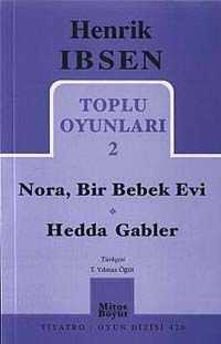 Nora, Bir Bebek Evi - Hedda Gabler