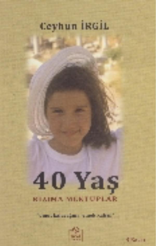40 Yaş Kızıma Mektuplar