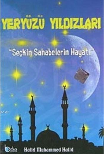 Seçkin Sahabelerin Hayatı - Yeryüzü Yıldızları