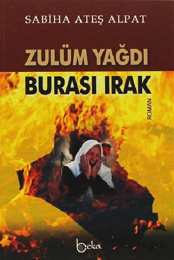 Zulüm Yağdı Burası Irak