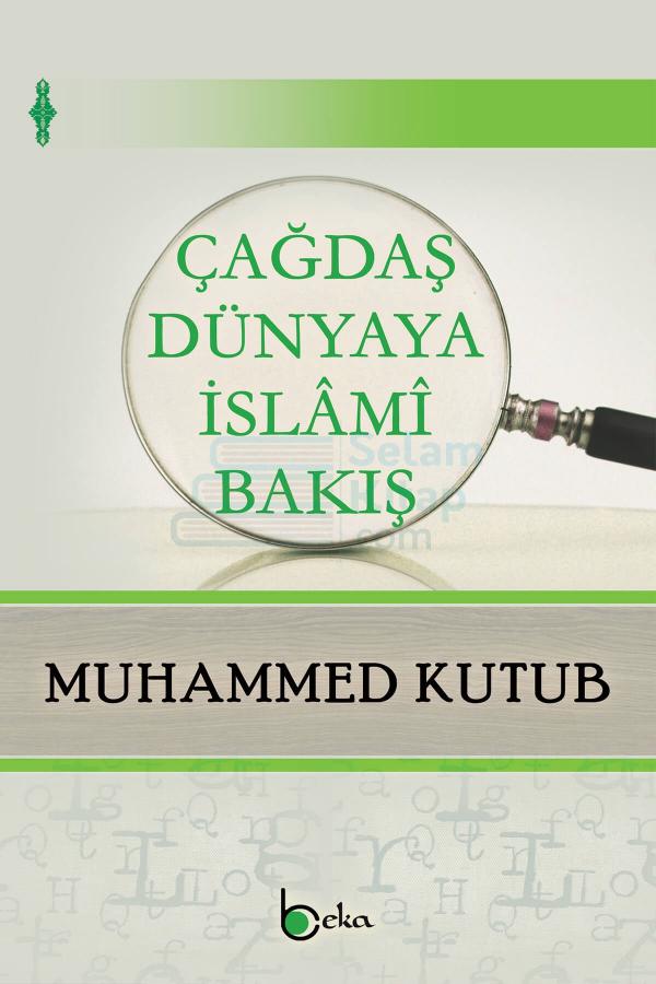 Çağdaş Dünyaya İslami Bakış