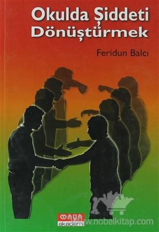 Okulda Şiddeti Dönüştürmek