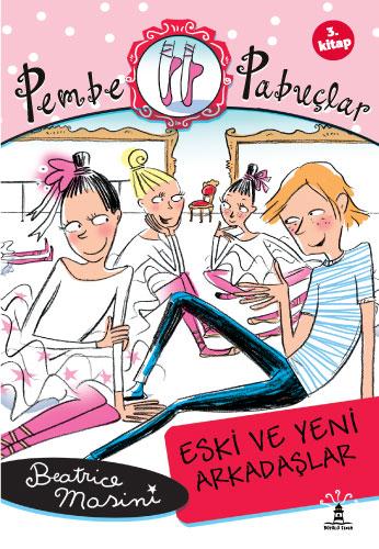 Bale Akademisi - 3. Cilt / Eski ve Yeni Arkadaşlar